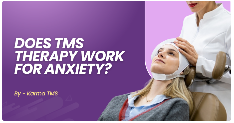 Does TMS Therapy Work for Anxiety?