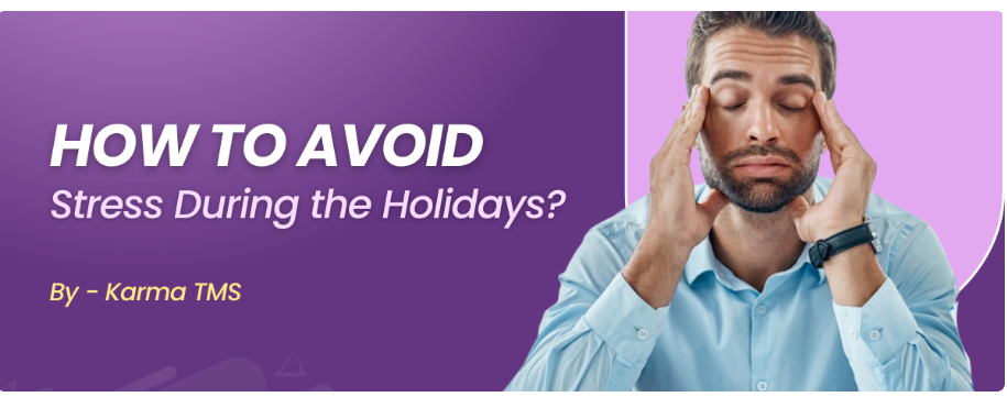 How to Avoid Stress During Holidays